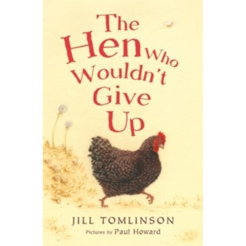 The Hen Who Wouldnt Give Up