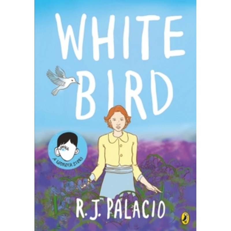 White Bird : A graphic novel from the world of WONDER