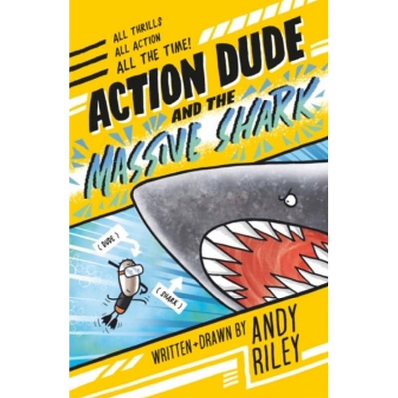 Action Dude and the Massive Shark : Book 3