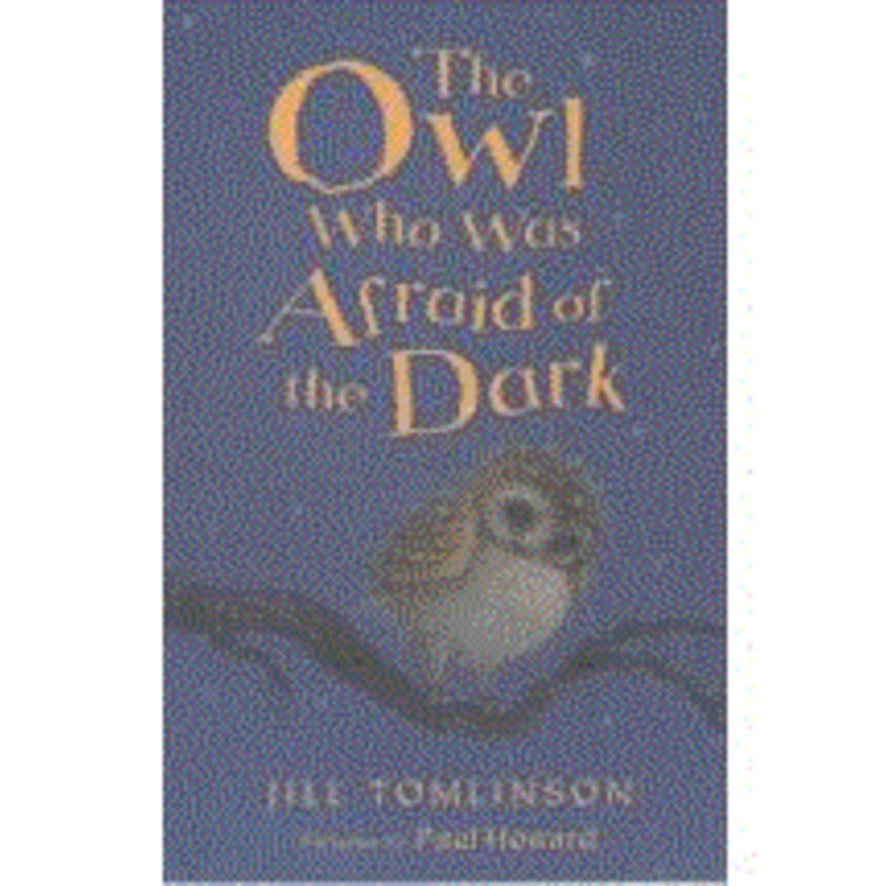 The Owl Who Was Afraid of the Dark