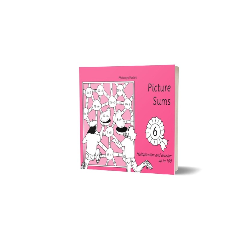 Picture Sums: Book 6: Multiplication and Division Up to 100