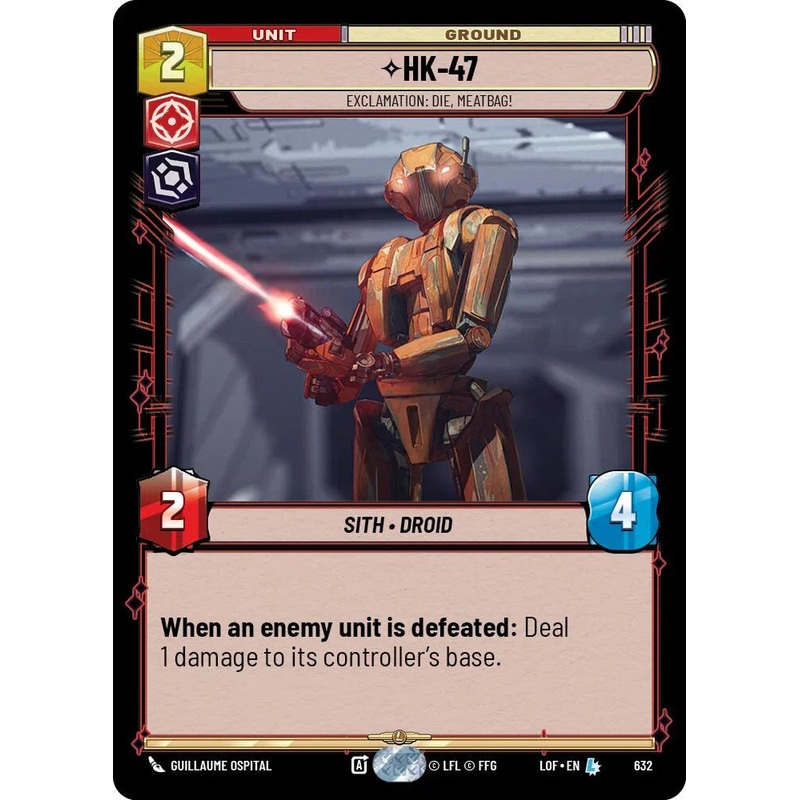 HK-47 (632) – Exclamation: Die, Meatbag! (Foil) (632) [Legends of the Force] (ONLINE ORDER ONLY)