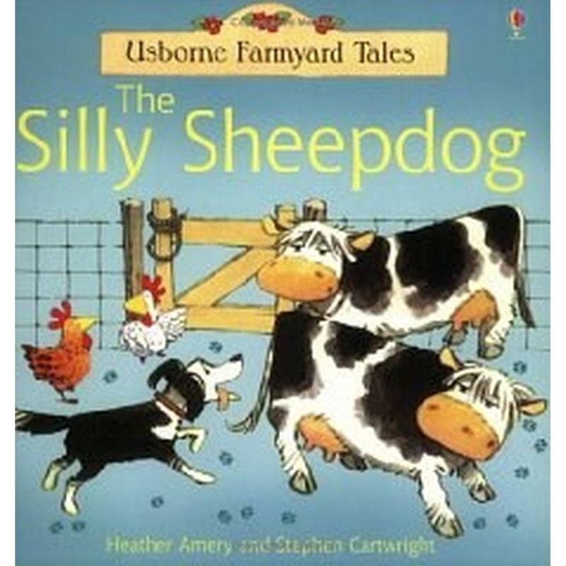 The Silly Sheepdog (Farmyard Tales)
