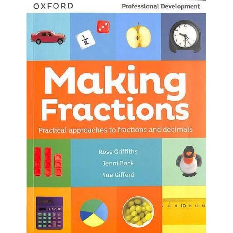 Making Fractions: Practical ways to Teach Fractions and Decimals