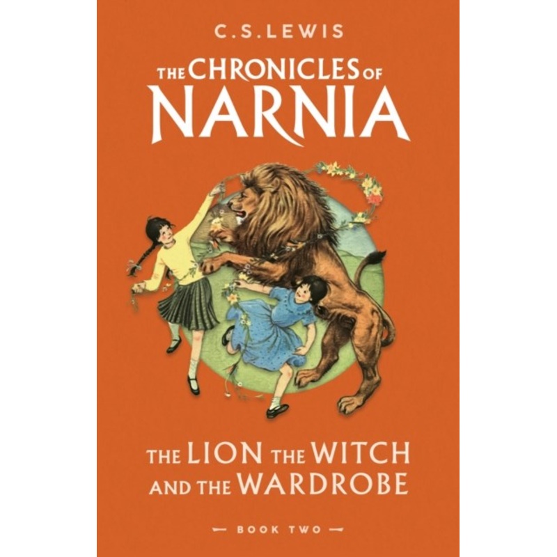 The Lion, the Witch and the Wardrobe: The Chronicles of Narnia Book 2