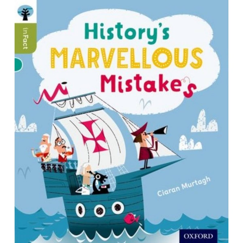 Oxford Reading Tree inFact: Level 7: Historys Marvellous Mistakes