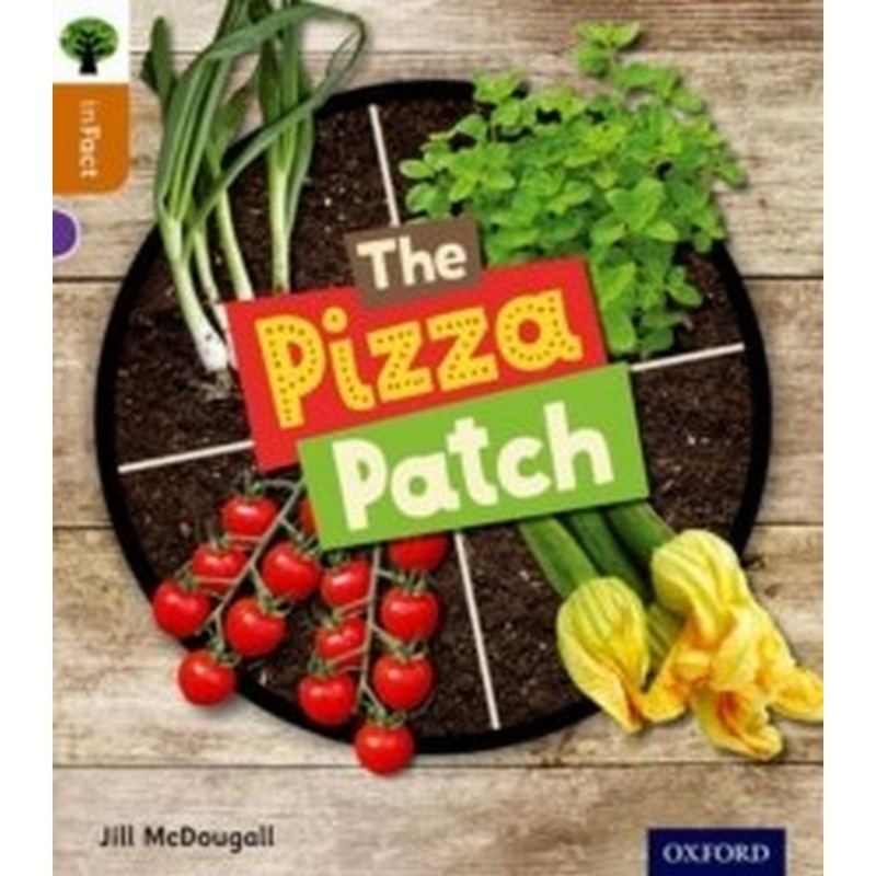Oxford Reading Tree inFact: Level 8: The Pizza Patch
