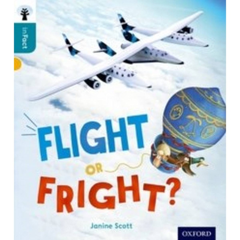 Oxford Reading Tree inFact: Level 9: Flight or Fright?
