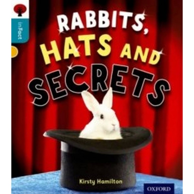 Oxford Reading Tree inFact: Level 9: Rabbits, Hats and Secrets