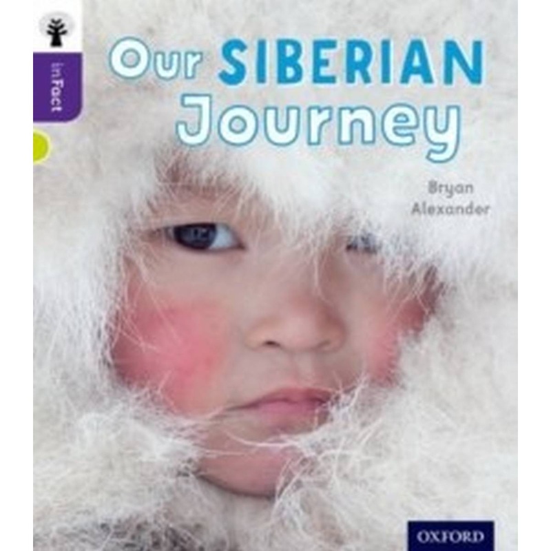 Oxford Reading Tree inFact: Level 11: Our Siberian Journey