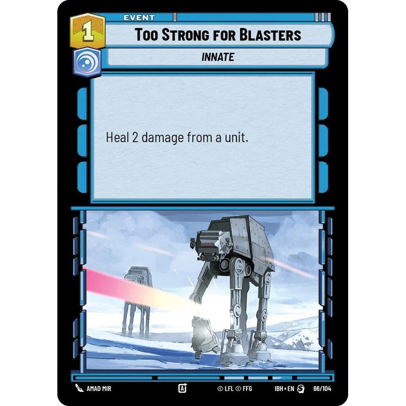 Too Strong for Blasters (66/104) (66/104) [Intro Battle: Hoth] (ONLINE ORDER ONLY)