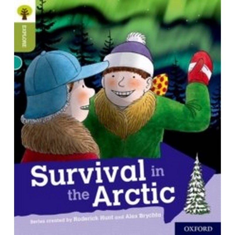 Oxford Reading Tree Explore with Biff, Chip and Kipper: Oxford Level 7: Survival in the Arctic