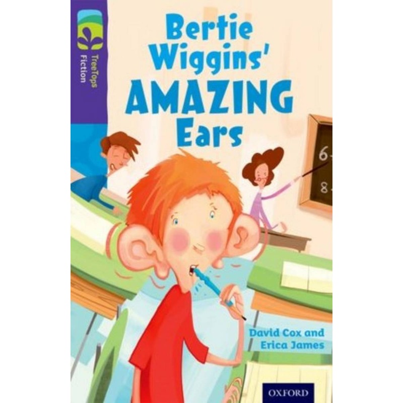 Oxford Reading Tree TreeTops Fiction: Level 11: Bertie Wiggins Amazing Ears