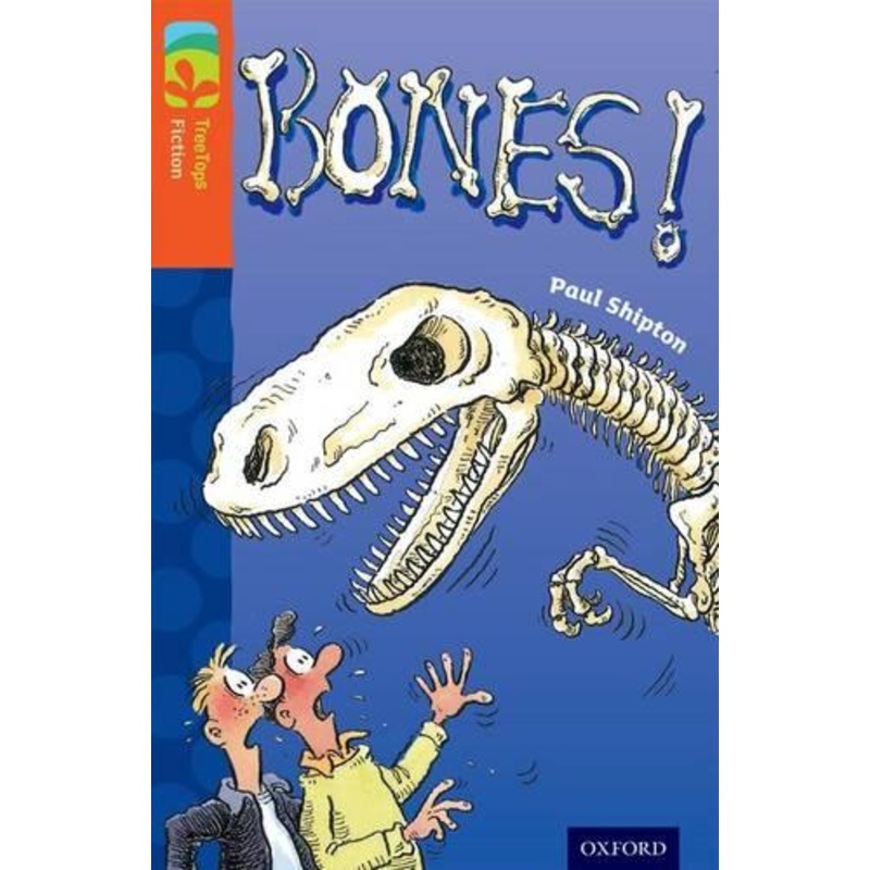 Oxford Reading Tree TreeTops Fiction: Level 13 More Pack A: Bones!