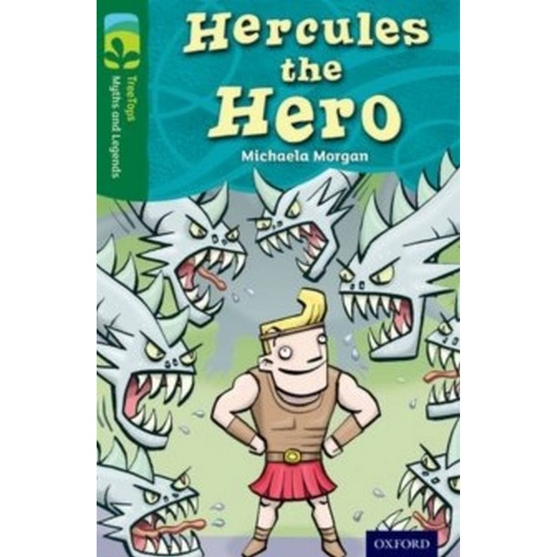 Oxford Reading Tree TreeTops Myths and Legends: Level 12: Hercules The Hero