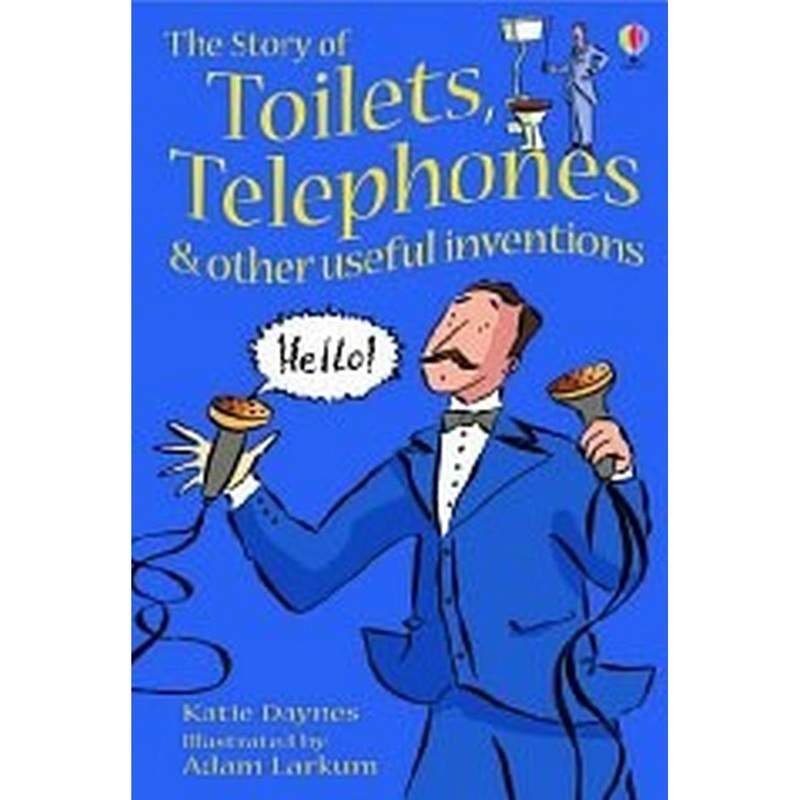 Toilets, Telephones & other useful inventions (Young Reading Series 1)