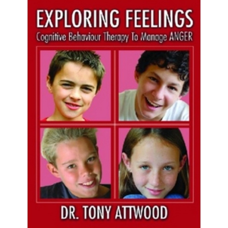 Exploring Feelings : Cognitive Behavior Therapy to Manage Anger by Tony Attwood (Author)