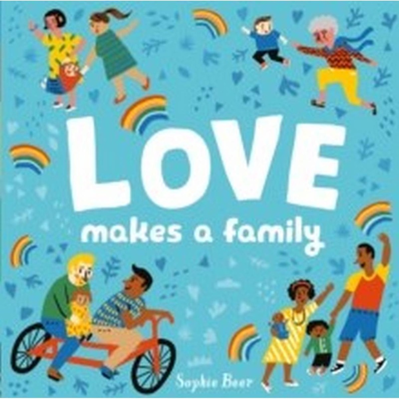 Love Makes a Family (Its Cool to be Kind) Board book