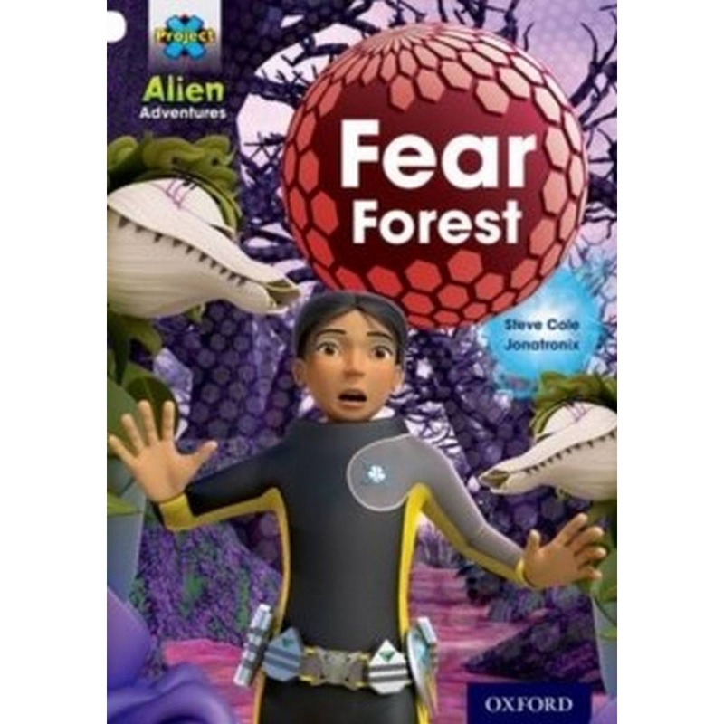 Project X: Alien Adventures: White: Fear Forest