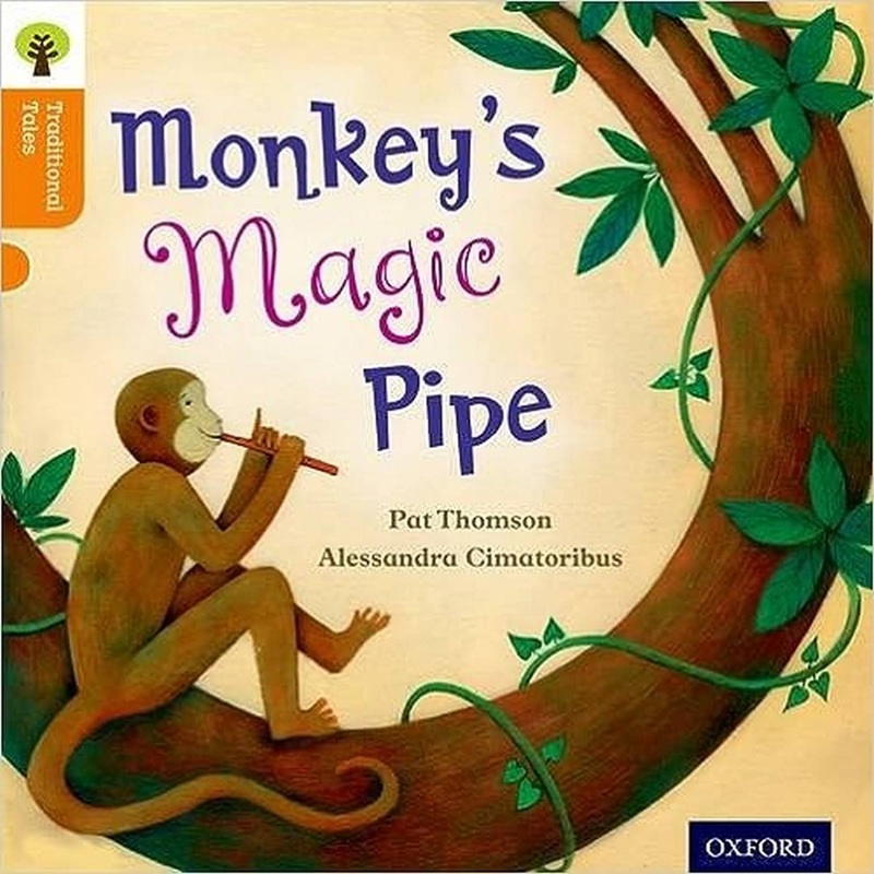 Oxford Reading Tree Traditional Tales: Level 6: Monkeys Magic Pipe (Oxford Reading Tree Traditional Tales 2011)