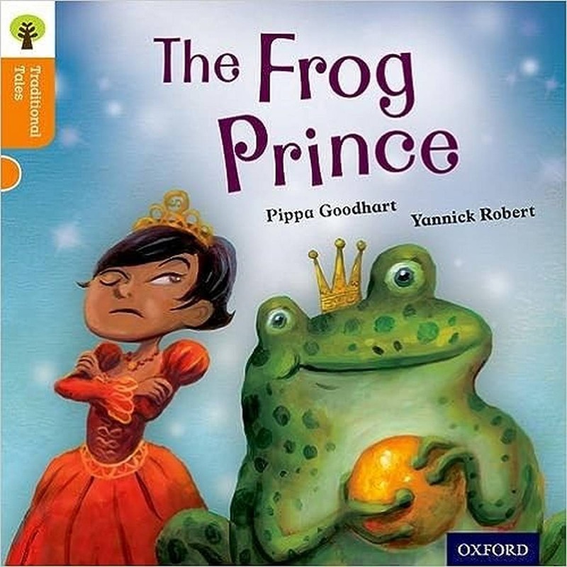 Oxford Reading Tree Traditional Tales: Level 6: The Frog Prince (Traditional Tales. Stage 6)