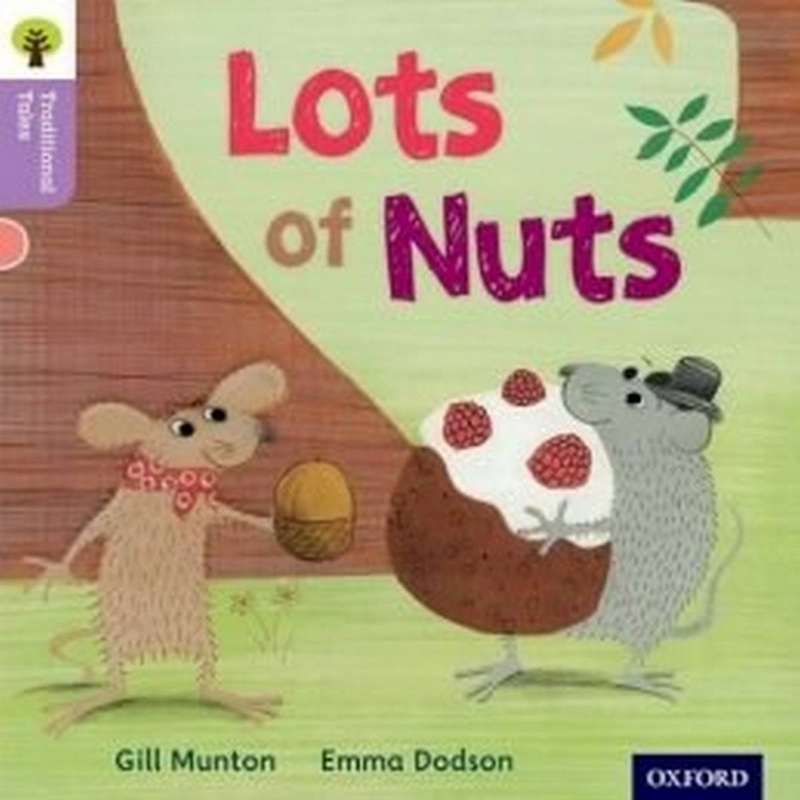 Oxford Reading Tree Traditional Tales: Stage 1+: Lots of Nuts