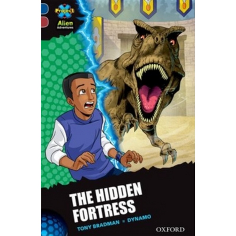 Project X Alien Adventures: Dark Blue Book Band, Oxford Level 15: The Hidden Fortress