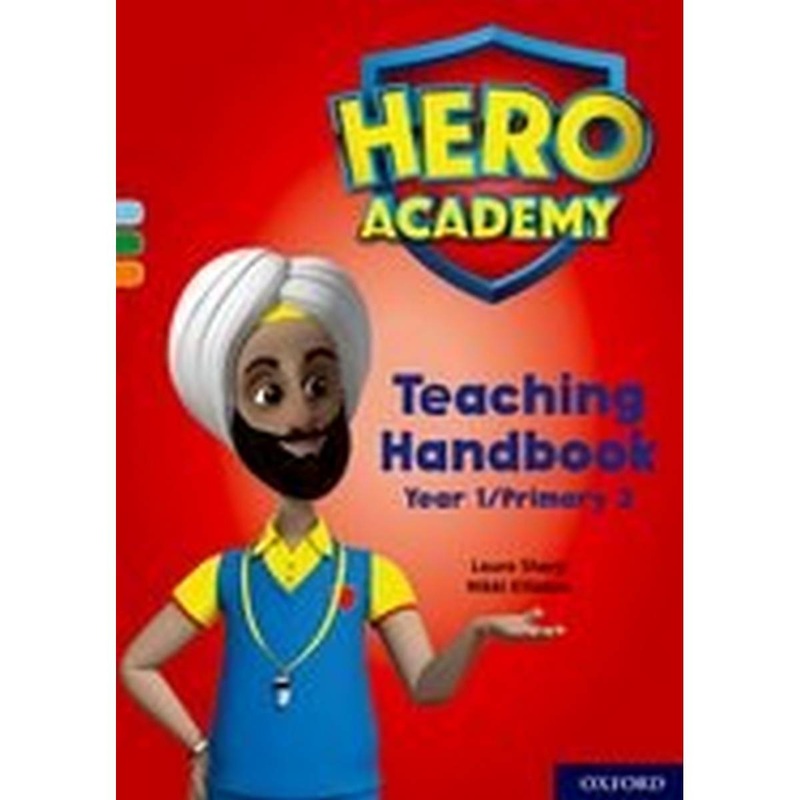 Hero Academy: Oxford Levels 4-6, Light Blue-Orange Book Bands: Teaching Handbook Year 1/Primary 2