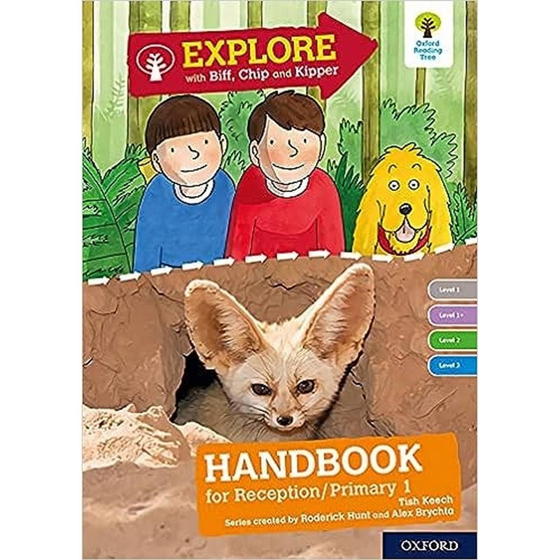 Oxford Reading Tree Explore with Biff, Chip and Kipper: Levels 1 to 3: Reception/P1 Handbook