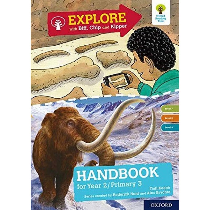 Oxford Reading Tree Explore with Biff, Chip and Kipper: Levels 7 to 9: Year 2/P3 Handbook