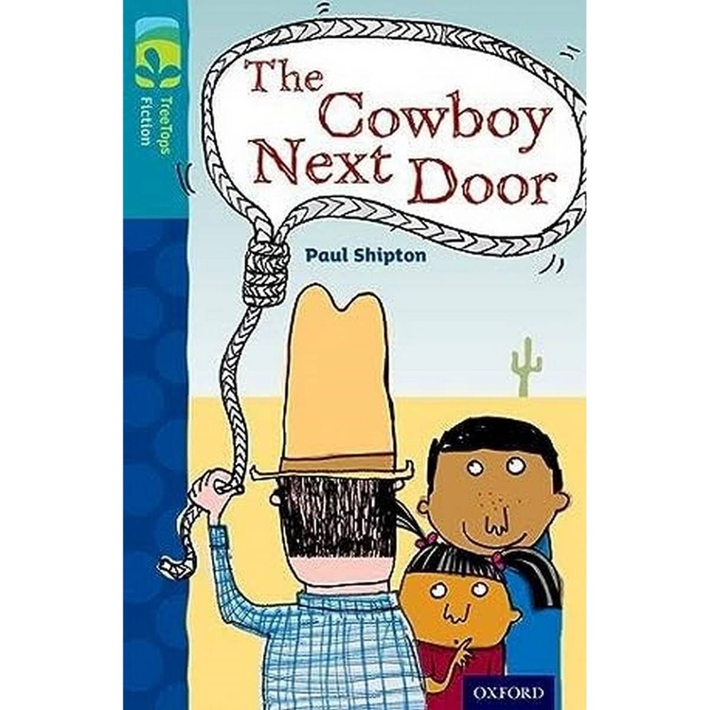 Oxford Reading Tree TreeTops Fiction: Level 9 More Pack A: The Cowboy Next Door