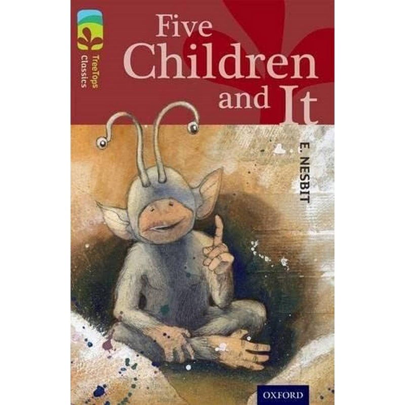 Oxford Reading Tree TreeTops Classics: Level 15: Five Children And It