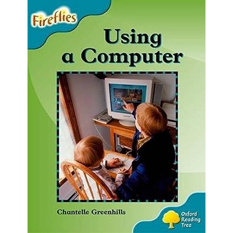 Oxford Reading Tree: Level 9: Fireflies: Using a Computer (Fireflies Non-Fiction)