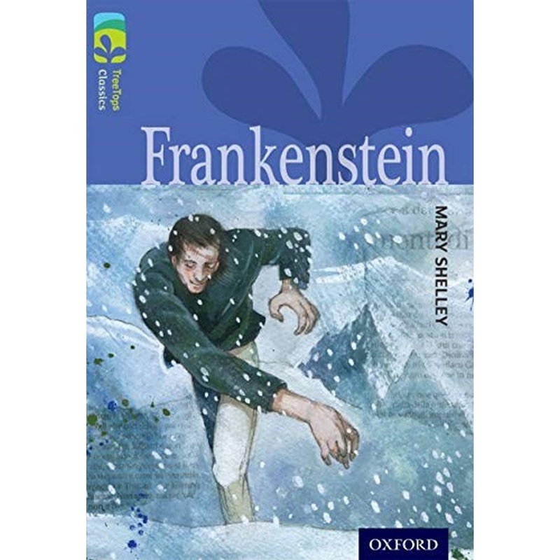 Oxford Reading Tree TreeTops Classics: Level 17: Frankenstein