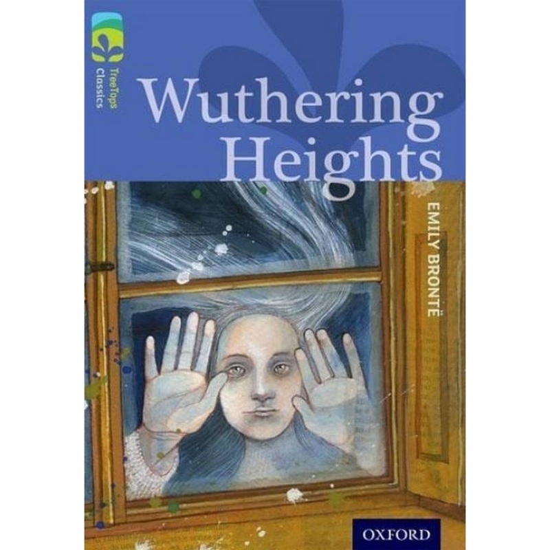 Oxford Reading Tree Treetops Classics: Level 17: Wuthering Heights