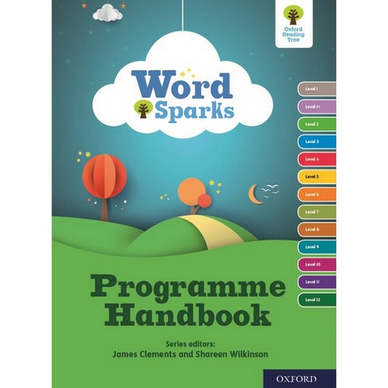 Oxford Reading Tree Word Sparks: Programme Handbook