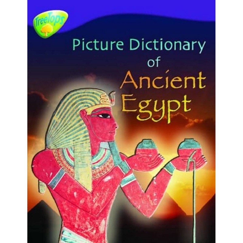 Oxford Reading Tree: Level 11: Treetops Non-Fiction: Picture Dictionary of Ancient Egypt
