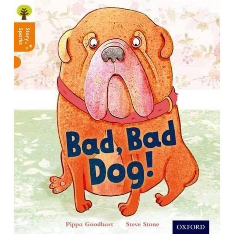 Oxford Reading Tree Story Sparks: Oxford Level 6: Bad, Bad Dog