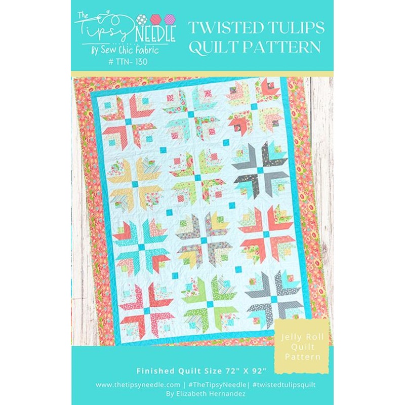 Twisted Tulips Quilt Pattern by Elizabeth Hernandez for The Tipsy Needle (ONLINE ORDER ONLY)