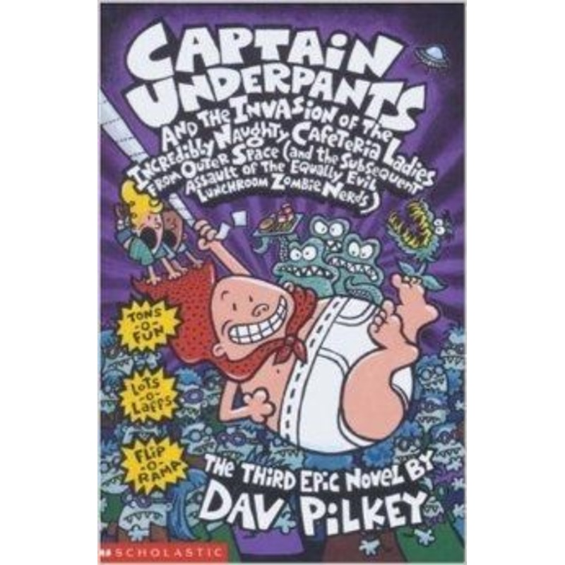 Captain Underpants and the Invasion of the Incredibly Naughty Cafeteria Ladies From Outer Space: Bk. 3