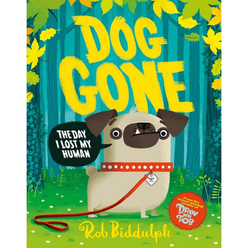 Dog Gone by Rob Biddulph