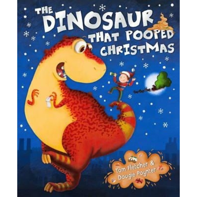 The Dinosaur that Pooped Christmas
