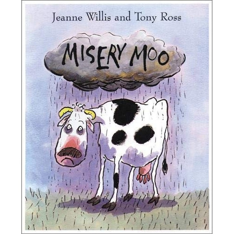 Misery Moo by Jeanne Willis