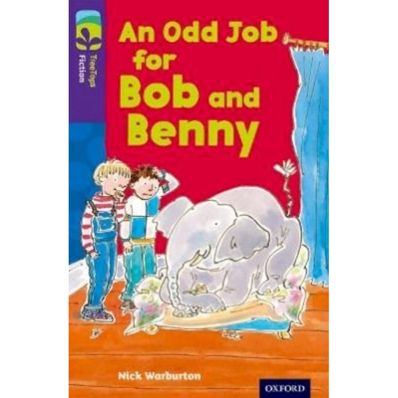 Oxford Reading Tree Treetops Fiction: Level 11 More Pack A: An Odd Job for Bob and Benny