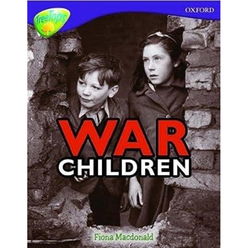 Oxford Reading Tree: Level 11: Treetops Non-Fiction: War Children