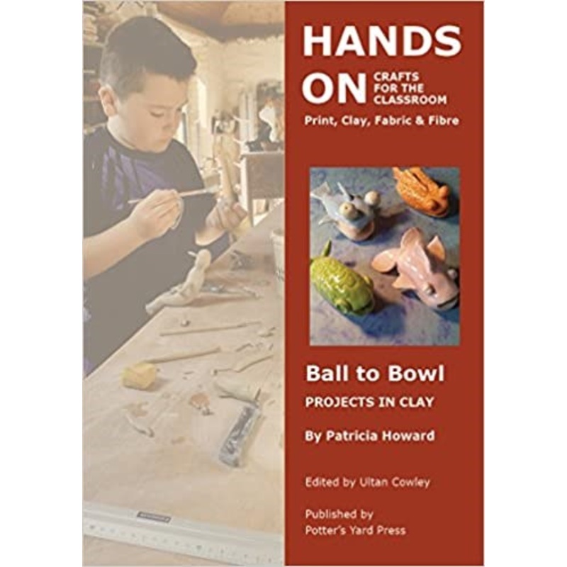 Ball to Bowl: Hands on Crafts for the Classroom