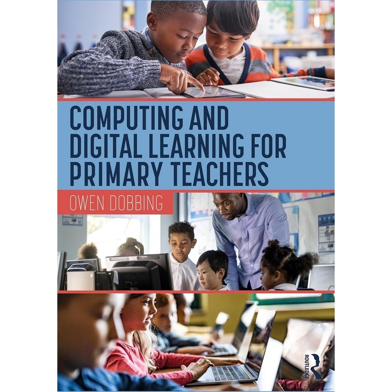 Computing and Digital Learning for Primary Teachers