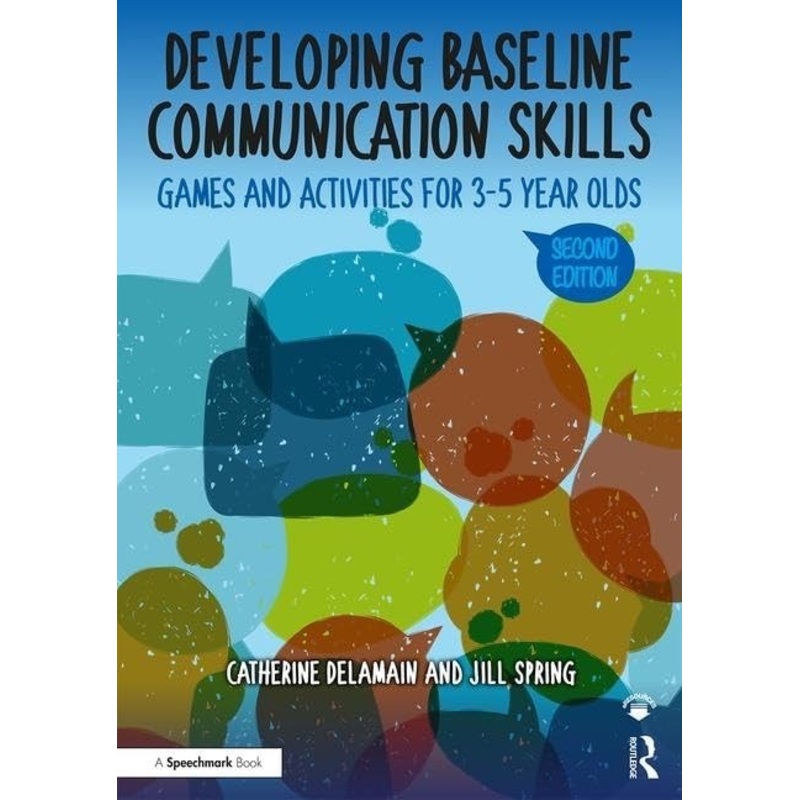 Developing Baseline Communication Skills  2nd Ed: Games and Activities for 3-5 year olds