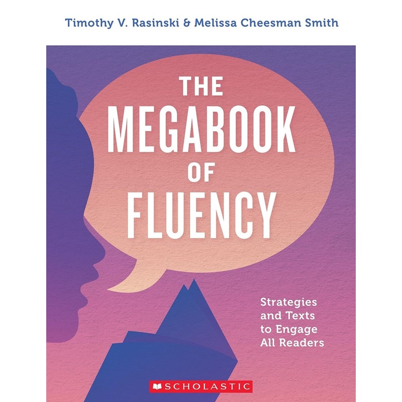 The Megabook of Fluency: Strategies and Texts to Engage All Readers