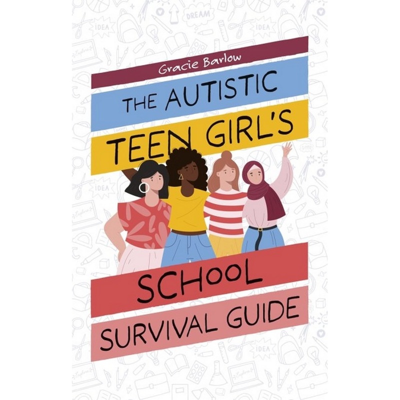 The Autistic Girl’s School Survival Guide